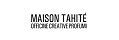 MAISON TAHITE
